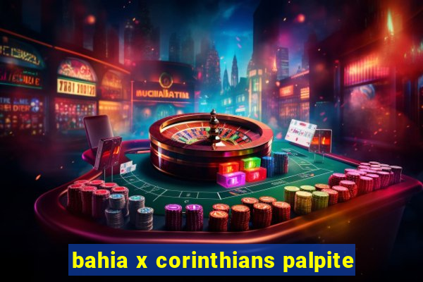 bahia x corinthians palpite